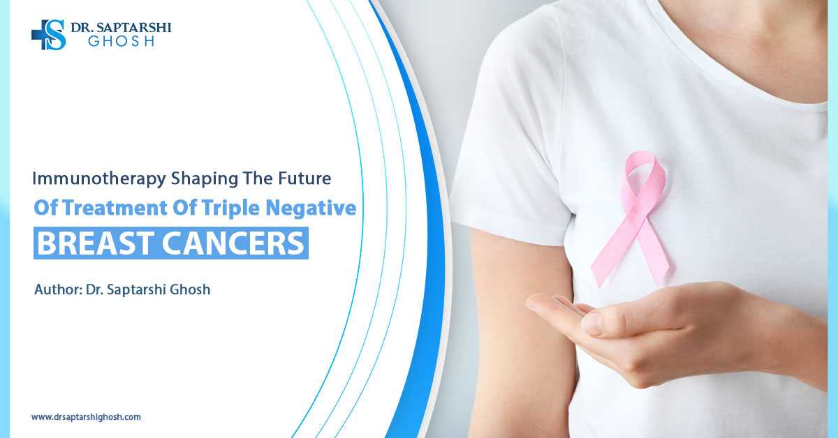 Immunotherapy Shaping the Future of Treatment of Triple Negative Breast Cancers