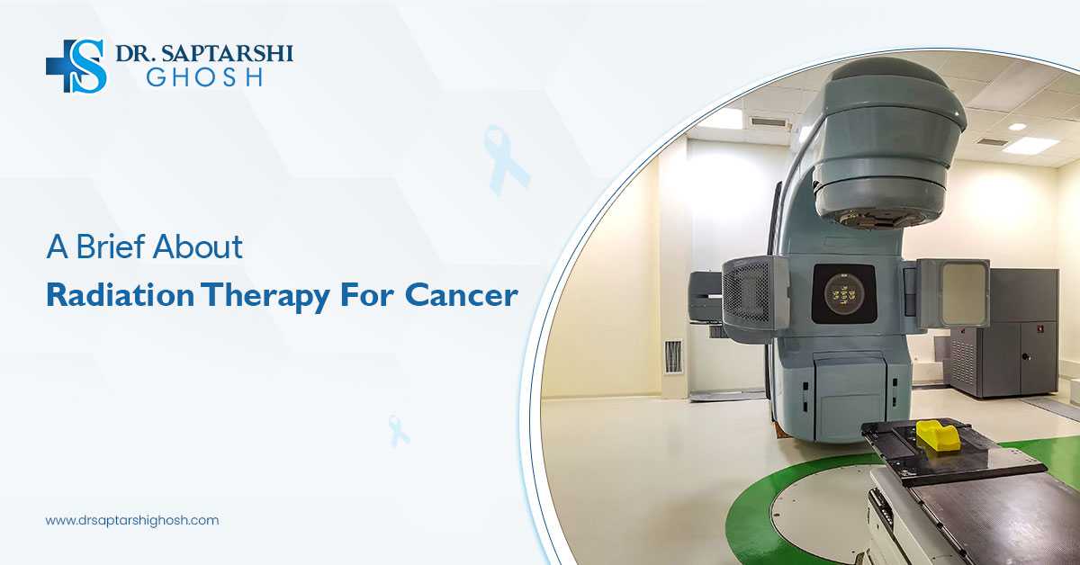 A Brief About Radiation Therapy For Cancer