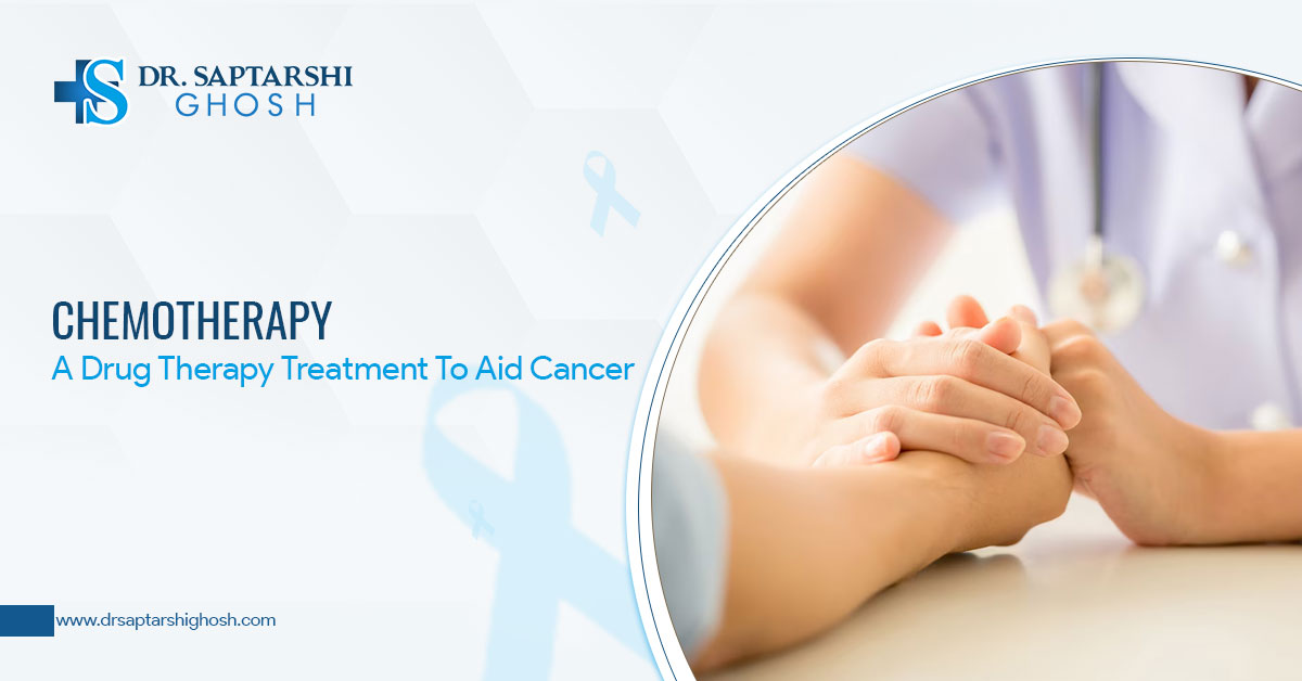 Chemotherapy – A Drug Therapy Treatment To Aid Cancer