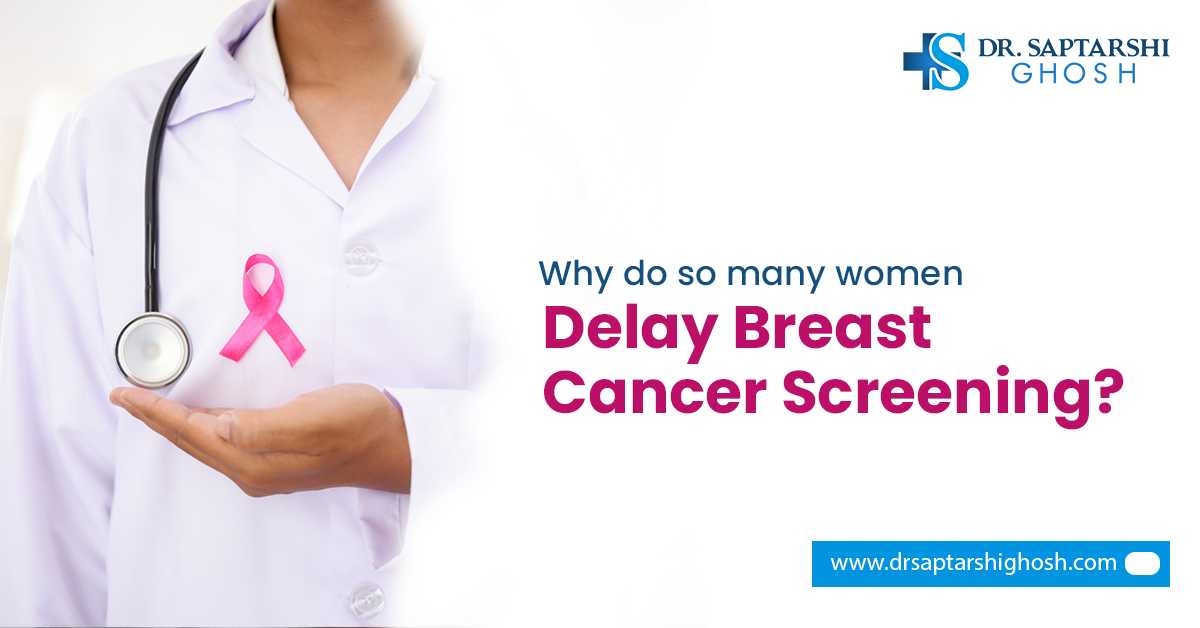 Why Do So Many Women Delay Breast Cancer Screening?