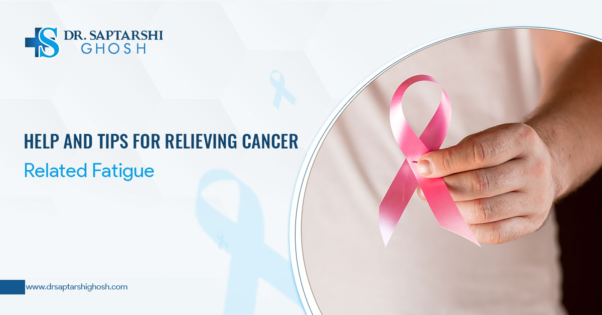 Help And Tips For Relieving Cancer-Related Fatigue