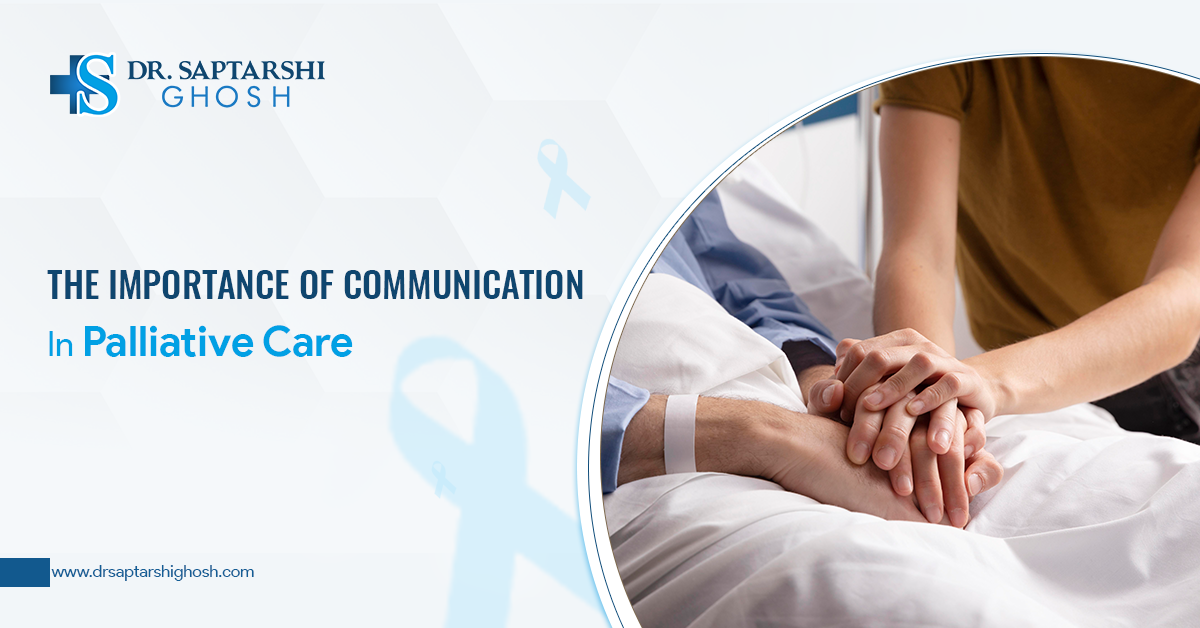 The Importance Of Communication In Palliative Care- An Effective Way To Cure Illness
