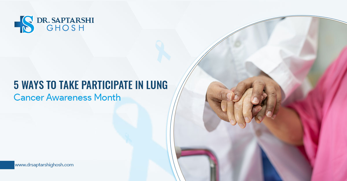 5 Ways To Take Participate In Lung Cancer Awareness Month