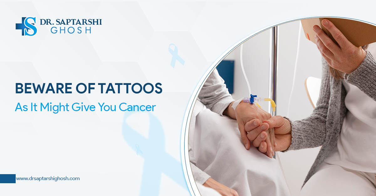 Beware Of Tattoos As It Might Give You Cancer