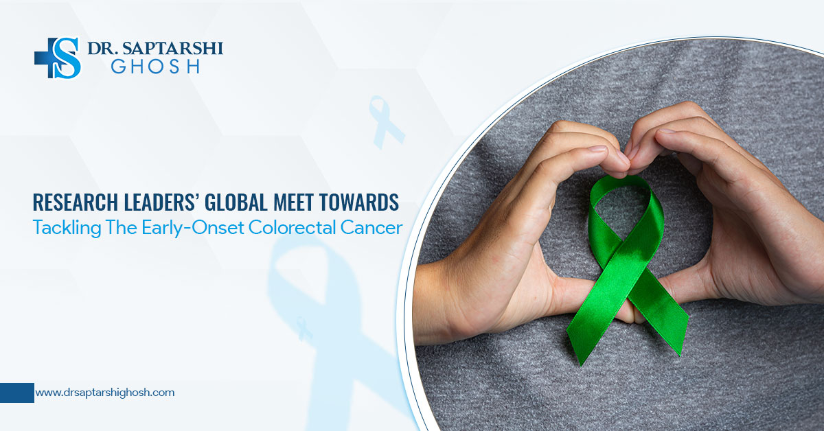 Research Leaders’ Global Meet Towards Tackling The Early-Onset Colorectal Cancer