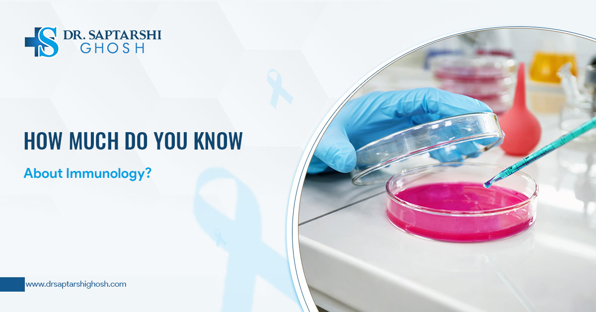 How Much Do You Know About Immunology?