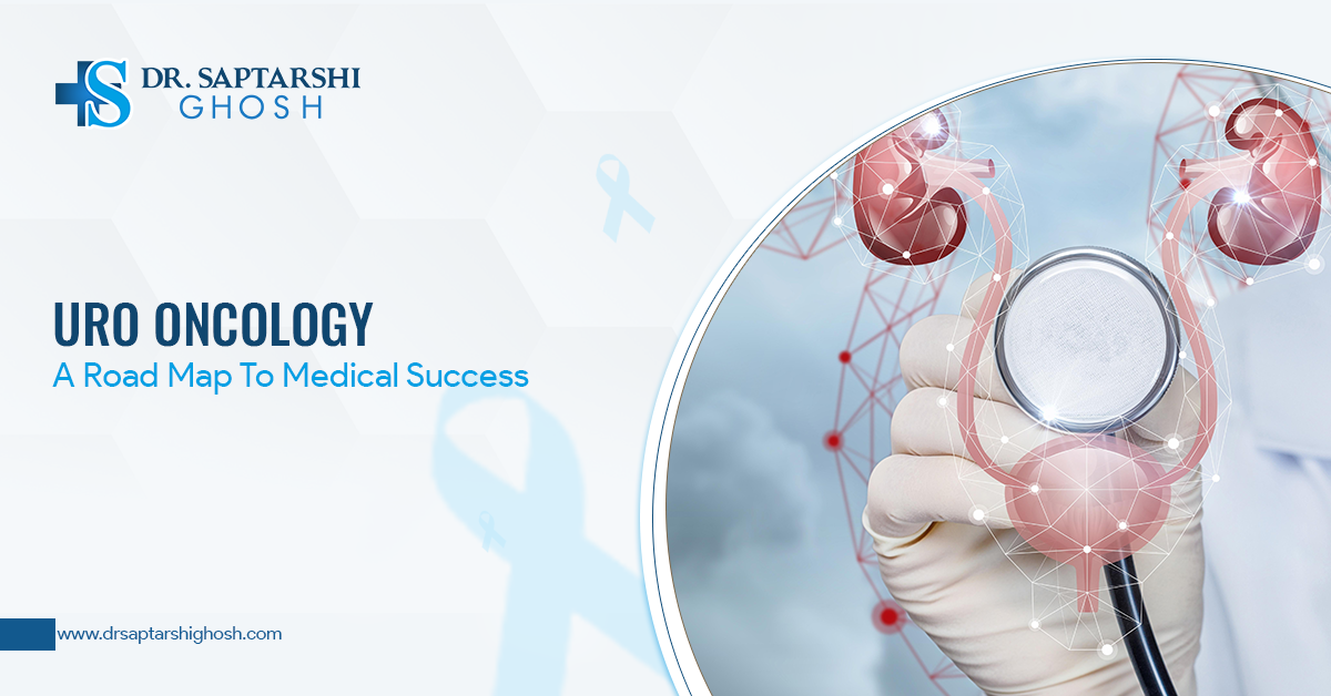 Uro Oncology – A Road Map To Medical Success