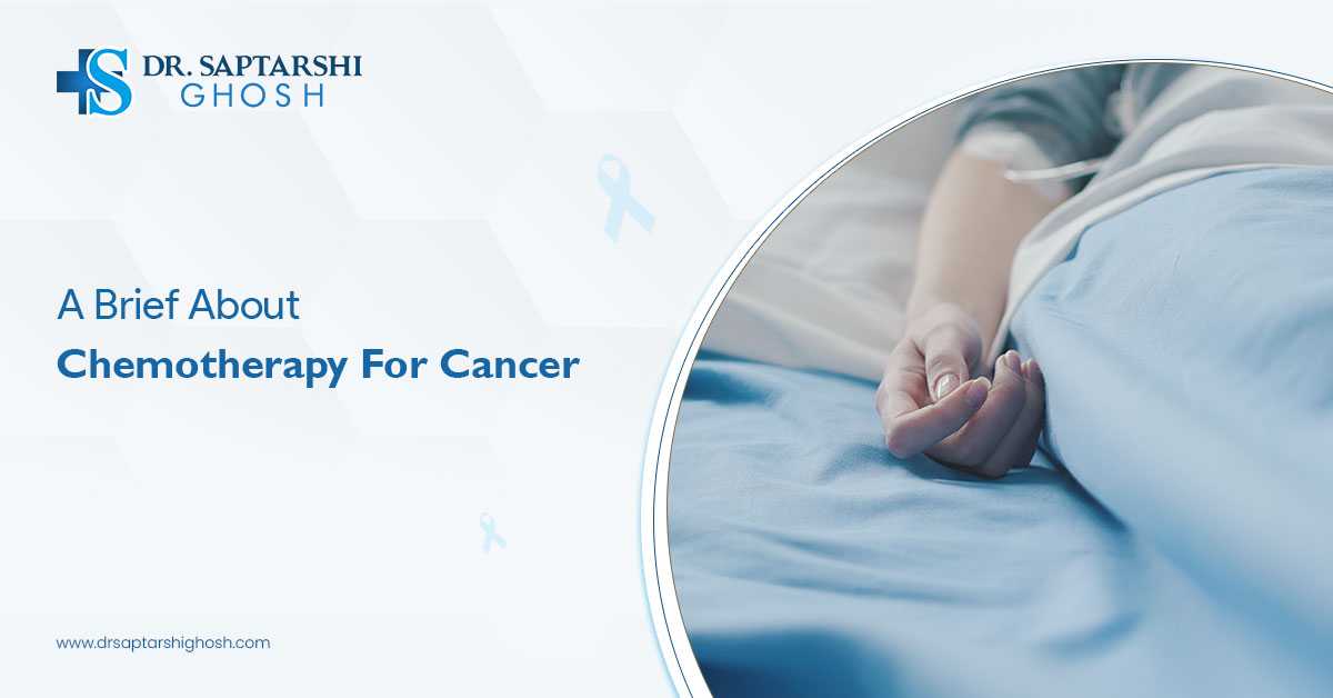 A Brief About Chemotherapy For Cancer